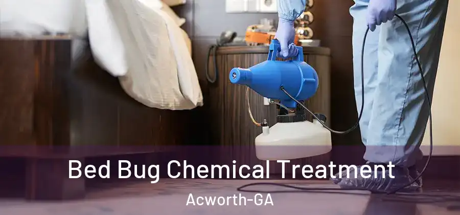  Bed Bug Chemical Treatment Acworth-GA