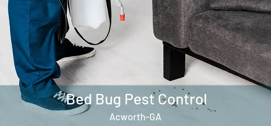Bed Bug Pest Control Acworth-GA