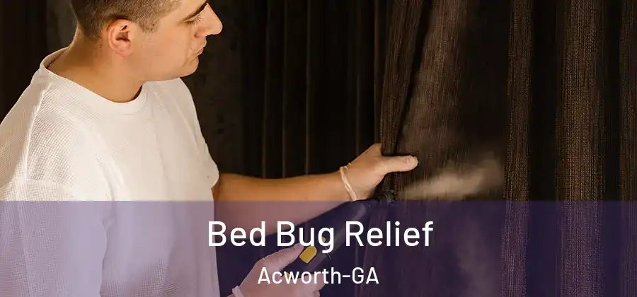 Bed Bug Relief Acworth-GA