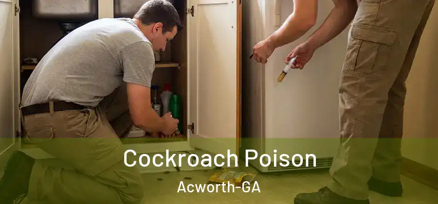  Cockroach Poison Acworth-GA