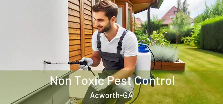  Non Toxic Pest Control Acworth-GA