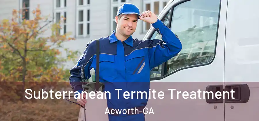  Subterranean Termite Treatment Acworth-GA