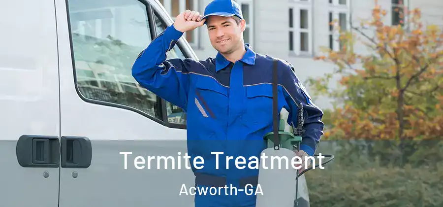 Termite Treatment Acworth-GA